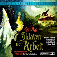 Sklaven der Arbeit - Karl May - Hörbuch