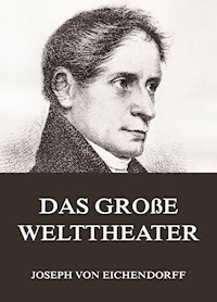 Das große Welttheater - Joseph von Eichendorff - E-Book