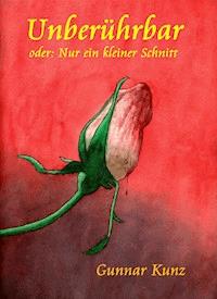 Unberührbar - Gunnar Kunz - E-Book