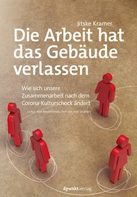Die Arbeit hat das Gebäude verlassen - Jitske Kramer - E-Book
