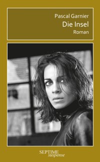 Die Insel - Pascal Garnier - E-Book