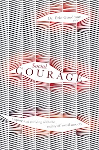 Social Courage - Dr. Eric Goodman - E-Book