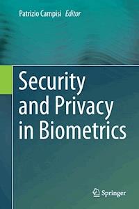 Security and Privacy in Biometrics -  - E-Book