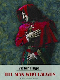 The Man Who Laughs - Victor Hugo - E-Book