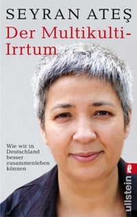 Der Multikulti-Irrtum - Seyran Ates - E-Book
