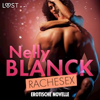 Rachesex - Erotische Novelle - Nelly Blanck - Hörbuch