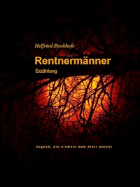 Rentnermänner - Helfried Stockhofe - E-Book