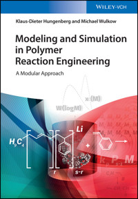 Modeling and Simulation in Polymer Reaction Engineering - Klaus-Dieter Hungenberg - E-Book