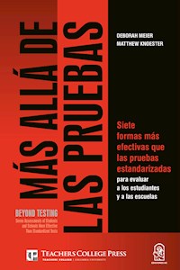 Más allá de las pruebas/Beyond testing - Deborah Meier - E-Book