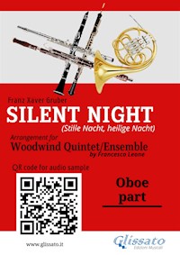 Oboe part of "Silent Night" for Woodwind Quintet/Ensemble - Franz Xaver Gruber - E-Book
