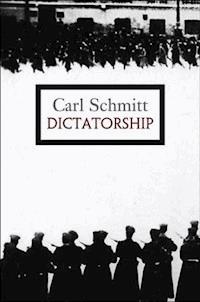 Dictatorship - Carl Schmitt - E-Book