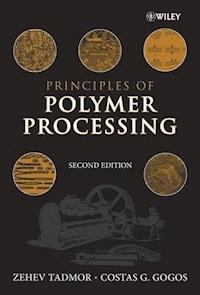 Principles of Polymer Processing - Zehev Tadmor - E-Book
