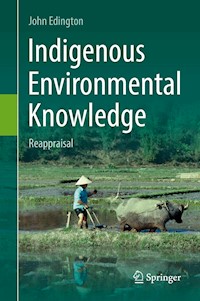 Indigenous Environmental Knowledge - John Edington - E-Book