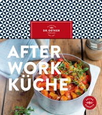 After-Work-Küche - Dr. Oetker - E-Book