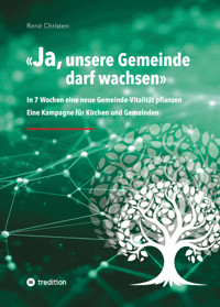 JA, unsere Gemeinde darf wachsen - René Christen - E-Book