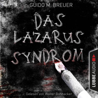 Das Lazarus-Syndrom (Ungekürzt) - Guido M. Breuer - Hörbuch