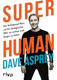 Super Human - Dave Asprey - E-Book