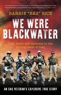 We Were Blackwater - Barrie "Baz" Rice - E-Book