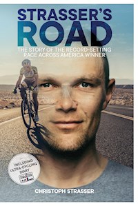Strasser's Road - Christoph Strasser - E-Book