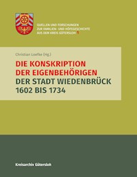 Die Konskription der Eigenbehörigen der Stadt Wiedenbrück 1602 bis 1734 - Christian Loefke - E-Book