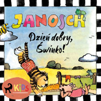 Dzień dobry, Świnko! - Janosch - Hörbuch