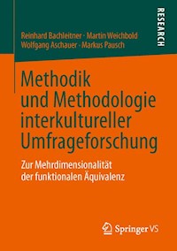 Methodik und Methodologie interkultureller Umfrageforschung - Reinhard Bachleitner - E-Book