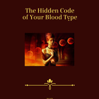 The Hidden Code of Your Blood Type - Miss Smilla - Hörbuch