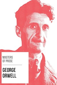 Masters of Prose - George Orwell - George Orwell - E-Book