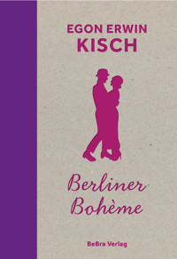 Berliner Bohème - Egon Erwin Kisch - E-Book
