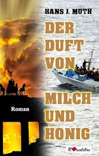 Der Duft von Milch und Honig - Hans J. Muth - E-Book