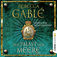 Der Palast der Meere - Waringham Saga, Teil 5 (Ungekürzt) - Rebecca Gablé - Hörbuch
