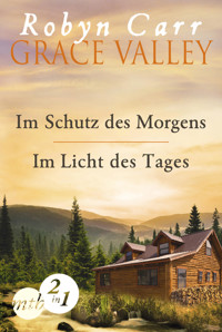 Grace Valley: Im Schutz des Morgens / Im Licht des Tages (Band 1&2) - Robyn Carr - E-Book