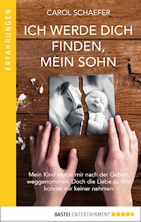 Ich werde dich finden, mein Sohn - Carol Schaefer - E-Book