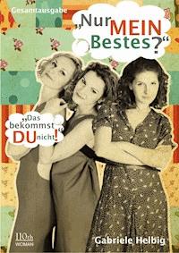 "Nur MEIN Bestes?" - Gabriele Helbig - E-Book