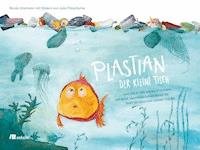 Plastian, der kleine Fisch - Nicole Intemann - E-Book