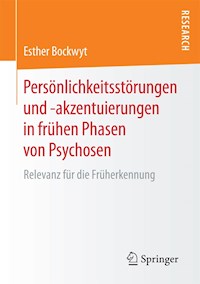 Persönlichkeitsstörungen und -akzentuierungen in frühen Phasen von Psychosen - Esther Bockwyt - E-Book