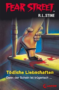 Fear Street 54 - Tödliche Liebschaften - R.L. Stine - E-Book