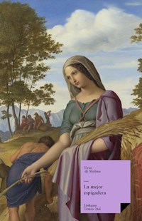 La mejor espigadera - Tirso de Molina - E-Book