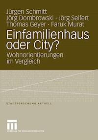 Einfamilienhaus oder City? - Jürgen Schmitt - E-Book