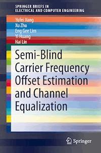 Semi-Blind Carrier Frequency Offset Estimation and Channel Equalization - Yufei Jiang - E-Book