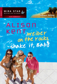 Shake it, Baby - Alison  Kent - E-Book