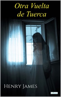 Otra vuelta de tuerca - Henry James - E-Book
