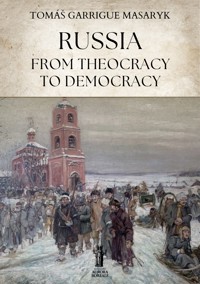 Russia from Theocracy to Democracy - Tomáš Garrigue Masaryk - E-Book