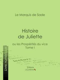 Histoire de Juliette - Marquis de Sade - E-Book