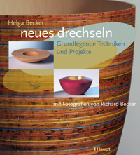 neues drechseln - Helga Becker - E-Book