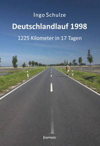 Deutschlandlauf 1998 - 1225 Kilometer in 17 Tagen - Ingo Schulze - E-Book