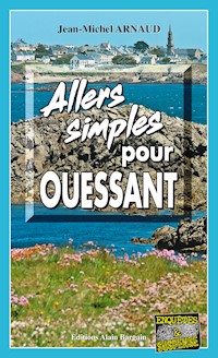 Allers simples pour Ouessant - Jean-Michel Arnaud - E-Book