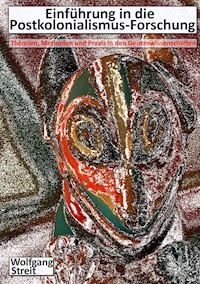 Einführung in die Postkolonialismus-Forschung - Wolfgang Streit - E-Book