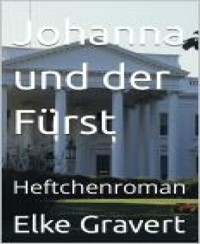 Johanna und der Fürst - Elke Gravert - E-Book