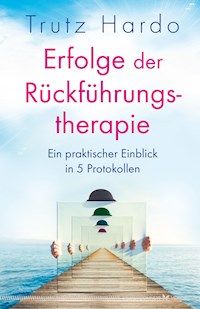 Erfolge der Rückführungstherapie - Trutz Hardo - E-Book